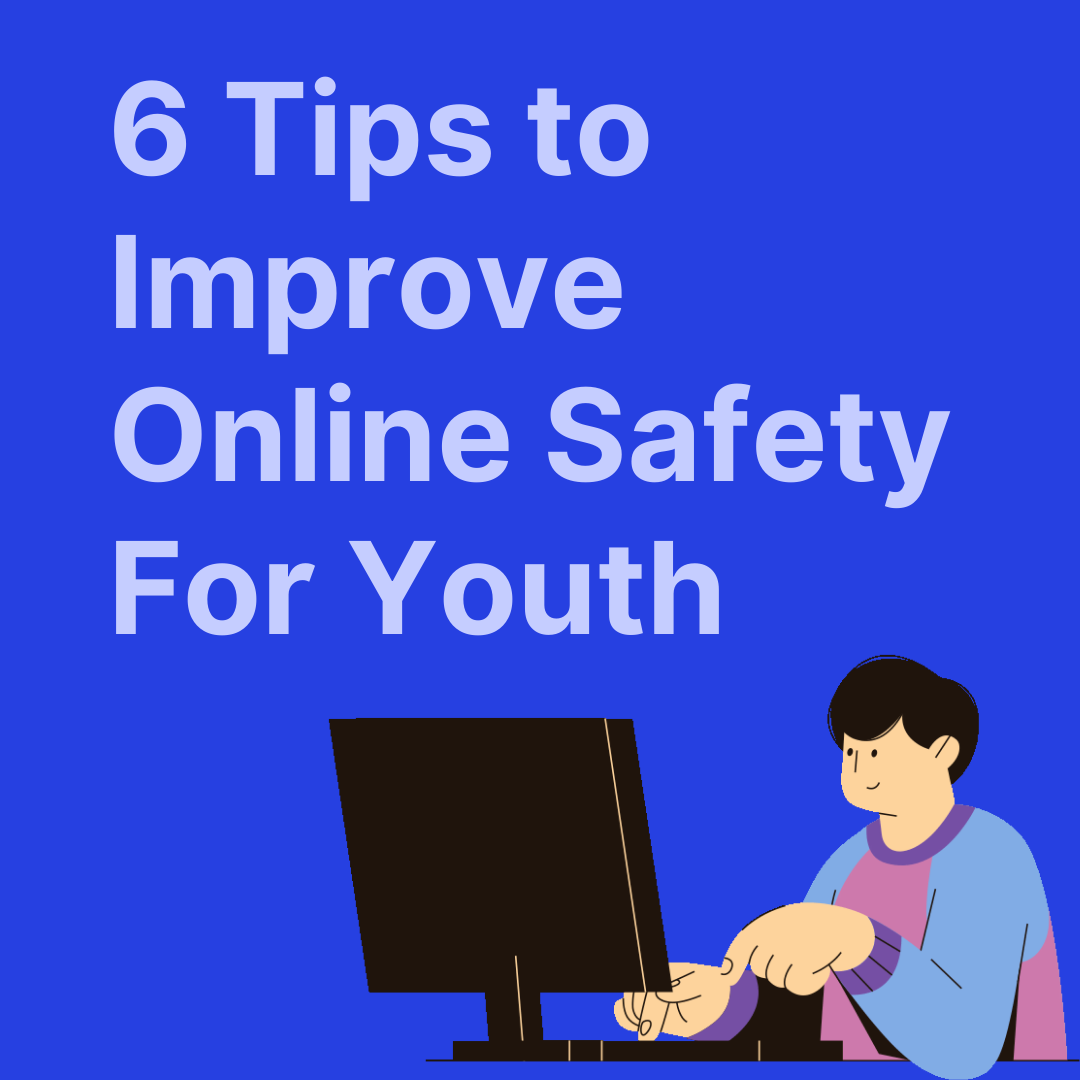 6 Tips to Improve Online Safety For Youth - NC Stop Human Trafficking