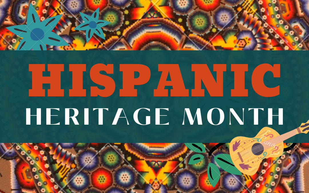 Advocacy in Action: Hispanic Heritage Month